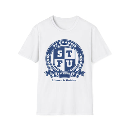 STFU St. Francis University Fictional Crest Plays on Contemporary T-Shirt Abbreviation and Adornment