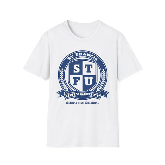 STFU St. Francis University Fictional Crest Plays on Contemporary T-Shirt Abbreviation and Adornment