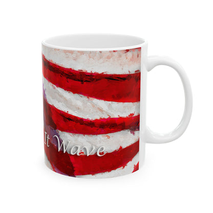Long May It Wave patriotic American flag painting for ceramic mugs. (11oz, 15oz)